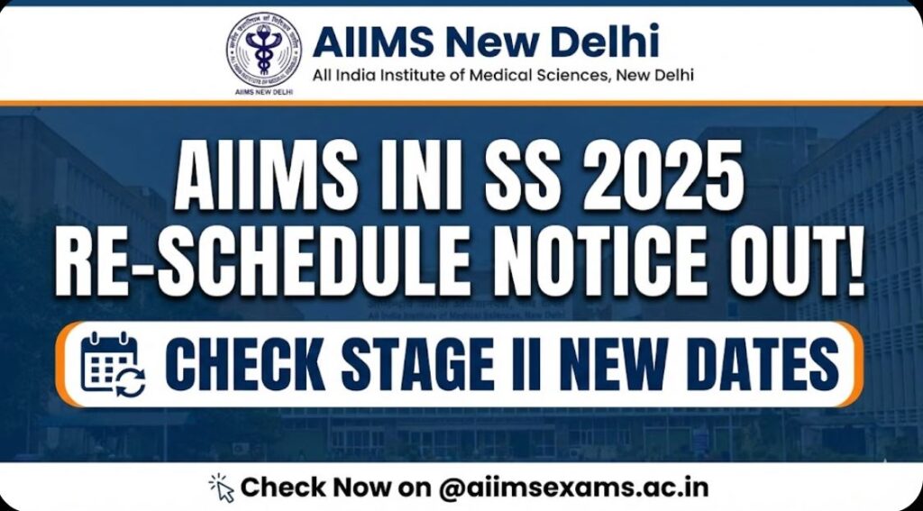 AIIMS INI SS 2025 Re-Schedule