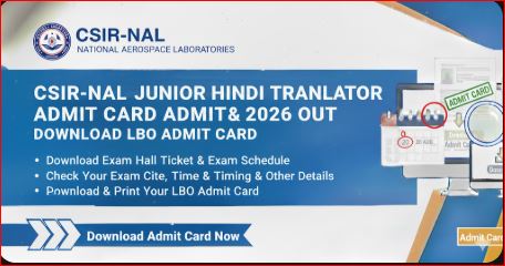 CSIR NAL Junior Hindi Translator Admit Card 2026 Out - Download JHT Hall Ticket