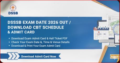 DSSSB Exam Date 2026 Out - Download CBT Schedule & Admit Card