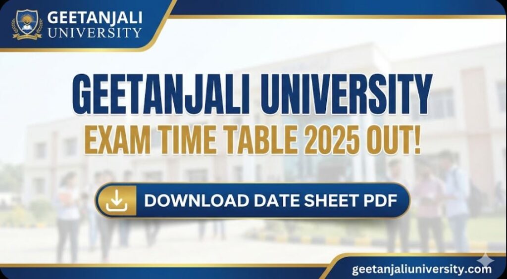 Geetanjali University Exam Time Table 2025 Out Download Date Sheet PDF