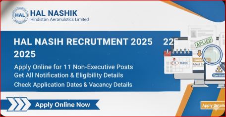 HAL Nashik Recruitment 2025 Apply Online for 11 Non-Executive Posts