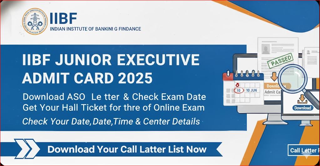 IIBF Junior Executive Admit Card 2025 - Download Call Letter