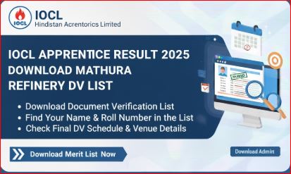 IOCL Apprentice Result 2025 Download Mathura Refinery DV List