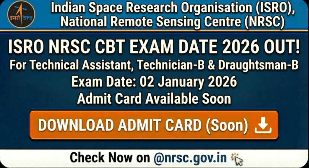 ISRO NRSC CBT Exam Date 2026 Out Download Admit Card @nrsc.gov.in