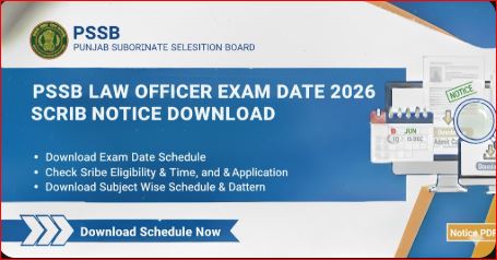PSSSB Law Officer Exam Date 2026 & Scribe Notice Download