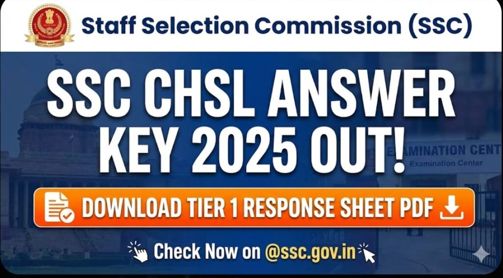 SSC CHSL Answer Key 2025 Released. Download Tier 1 Response Sheet PDF. Check objection dates, marks calculator,