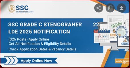 SSC Grade C Stenographer LDCE 2025 Notification (326 Posts) Apply Online