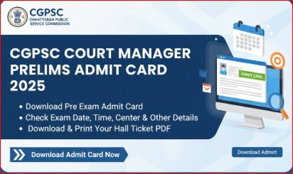 CGPSC Court Manager Prelims Admit Card 2025 Download Link