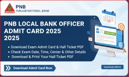 PNB Local Bank Officer Admit Card 2025 - Download LBO Call Letter